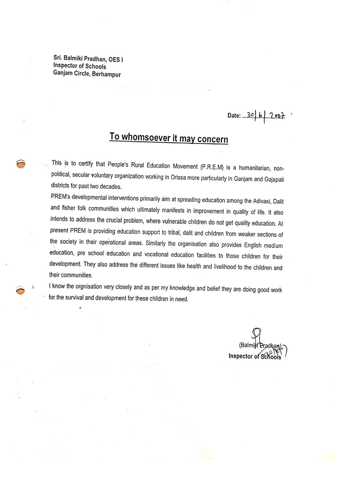 This is to certify that People’s Rural Education Movement (P.R.E.M) is a humanitarian, non-political, secular voluntary organization working in Orissa more particularly in Ganjam and Gajapati districts for past two decades.